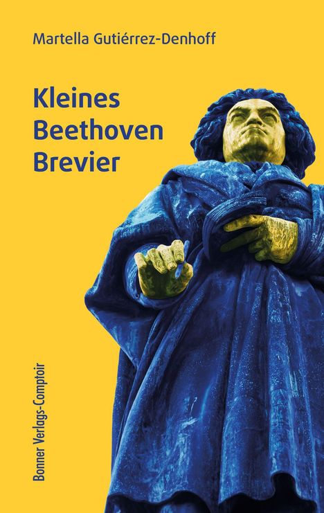 Martella Gutiérrez-Denhoff: Kleines Beethoven-Brevier, Buch