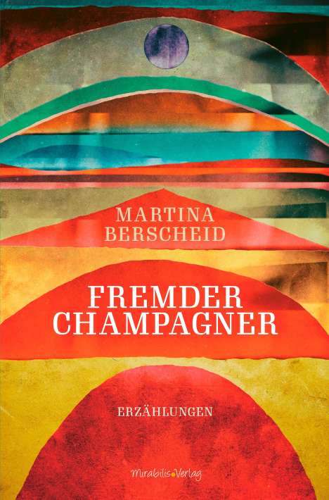 Martina Berscheid: Fremder Champagner, Buch