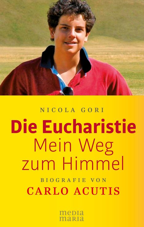 Nicola Gori: Die Eucharistie: Mein Weg zum Himmel, Buch