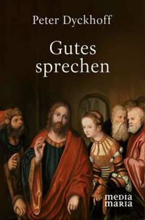 Peter Dyckhoff: Gutes sprechen, Buch