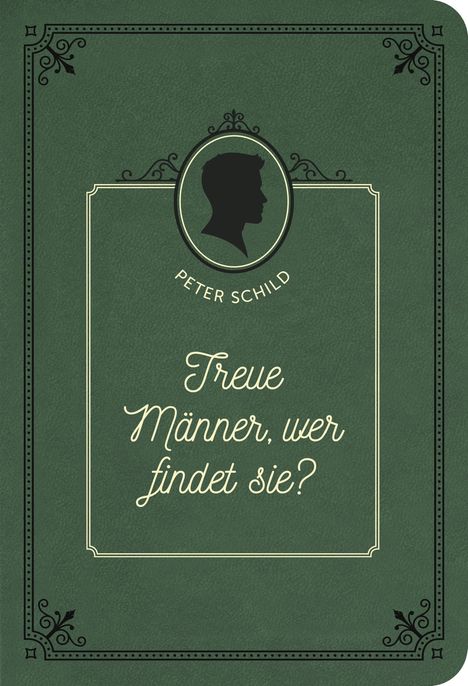 Peter Schild: Treue Männer, wer findet sie?, Buch