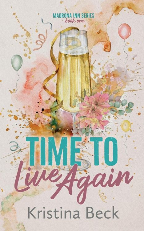 Kristina Beck: Time To Live Again, Buch