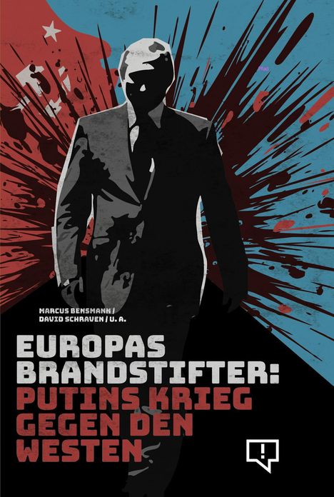 Marcus Bensmann: Europas Brandstifter, Buch