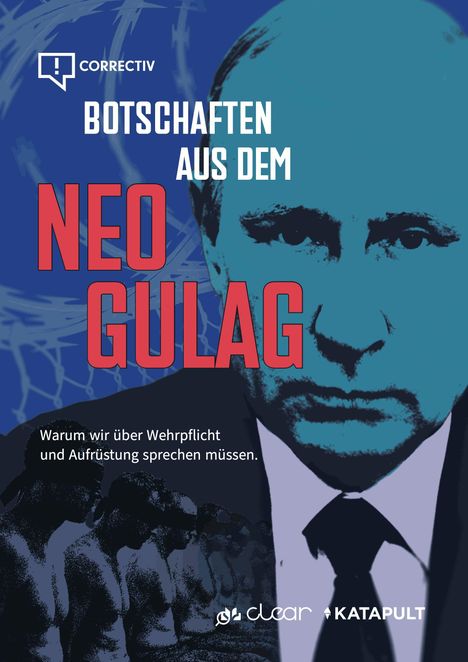 Text: "BOTSCHAFTEN AUS DEM NEO GULAG. Warum wir über Wehrpflicht und Aufrüstung sprechen müssen." Illustration: Ernstes Gesicht.