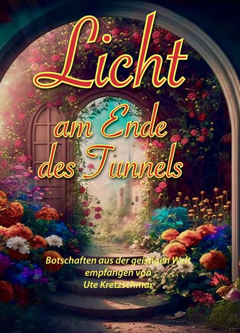 Ute Kretzschmar: Licht am Ende des Tunnels, Buch