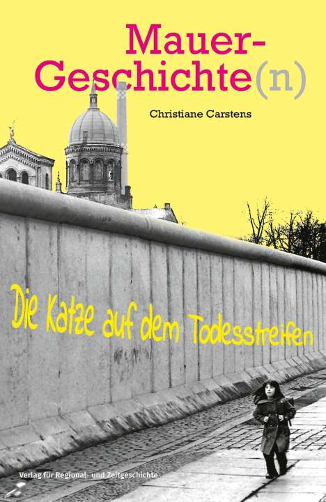Christiane Carstens: Mauergeschichte(n), Buch