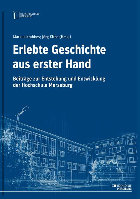 „Erlebte Geschichte aus erster Hand“ von Markus Krabbes und Jörg Kirbs. Blaues Cover mit Gebäudezeichnung.