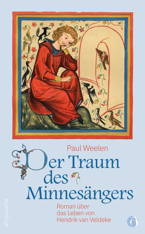"Paul Weelen: Der Traum des Minnesängers. Roman über das Leben von Hendrik van Veldeke." Farbige Illustration eines Denkers.