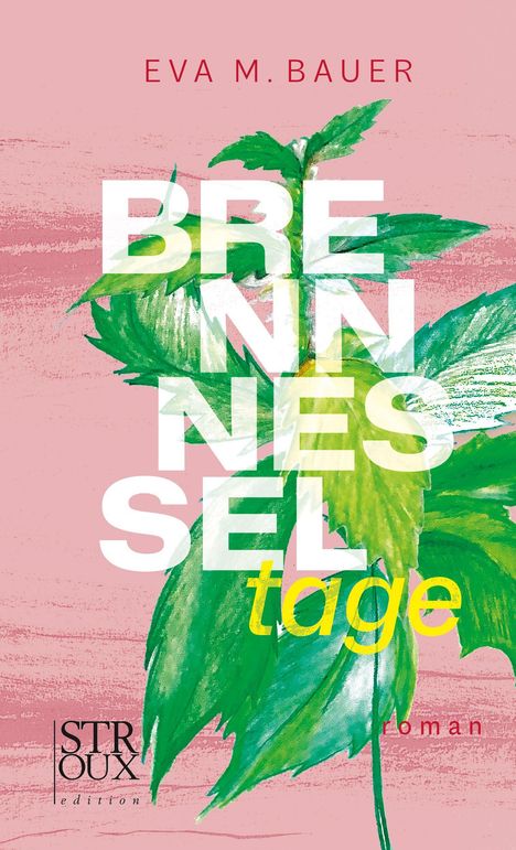 Eva M. Bauer: Brennnesseltage, Buch