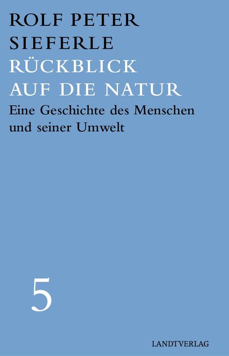 Rolf Peter Sieferle: Rückblick auf die Natur, Buch