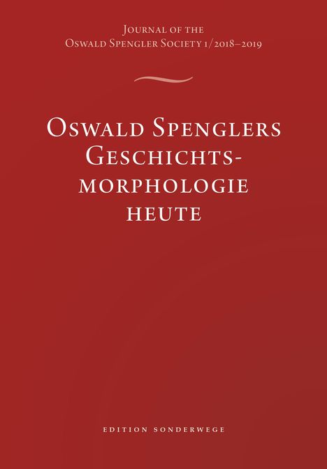Oswald Spenglers Geschichtsmorphologie heute, Buch