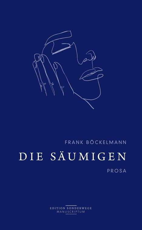 Frank Böckelmann: Böckelmann, F: Säumigen, Buch