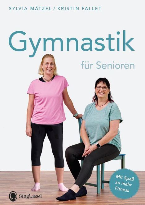 Sylvia Mätzel: Gymnastik für Senioren. Mit Spaß zu mehr Fitness., Buch