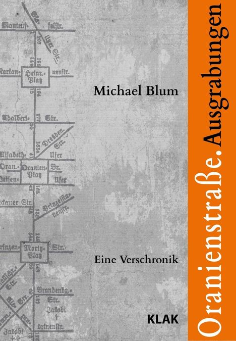 Michael Blum: Blum, M: Oranienstraße. Ausgrabungen, Buch