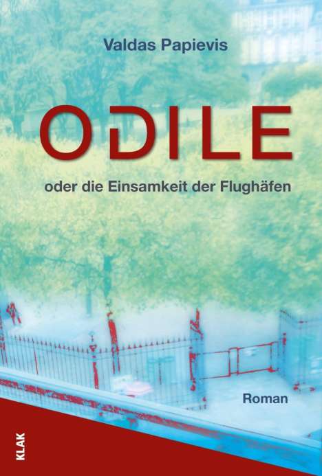 Valdas Papievis: Odile oder die Einsamkeit der Flughäfen, Buch