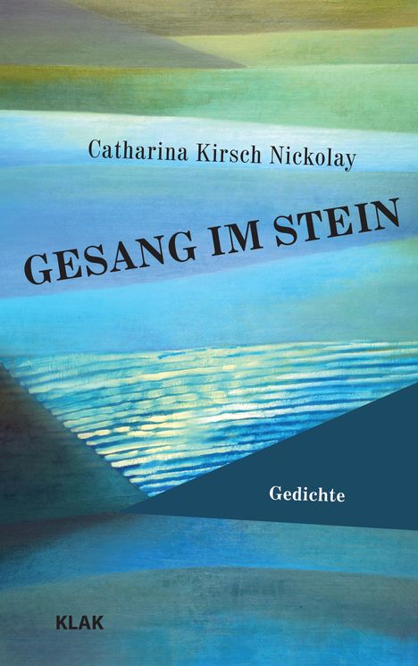 Catharina Kirsch Nickolay: Gesang im Stein, Buch