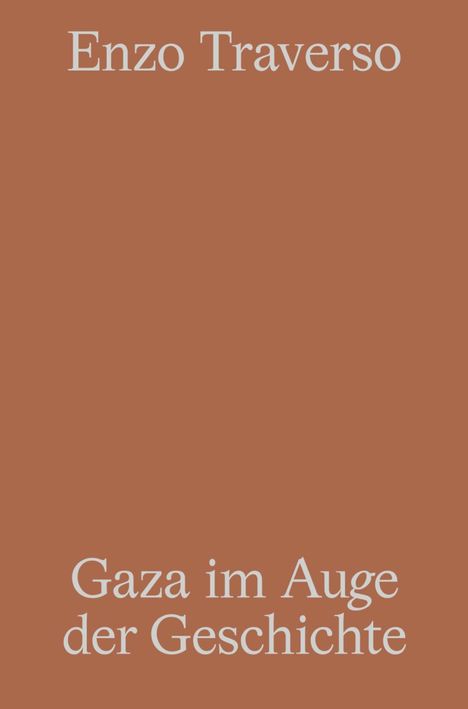 Enzo Traverso: Gaza im Auge der Geschichte, Buch