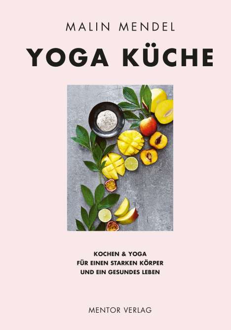 Malin Mendel: Yoga Küche, Buch