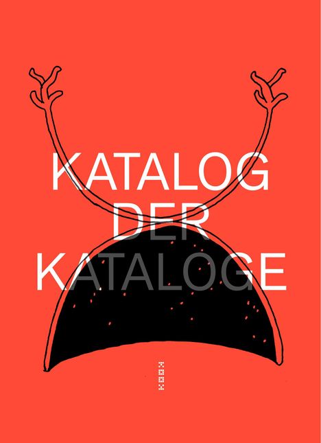 Text: "KATALOG DER KATALOGE". Illustration: Ein schwarzer Halbkreis mit Linien, auf rotem Hintergrund.
