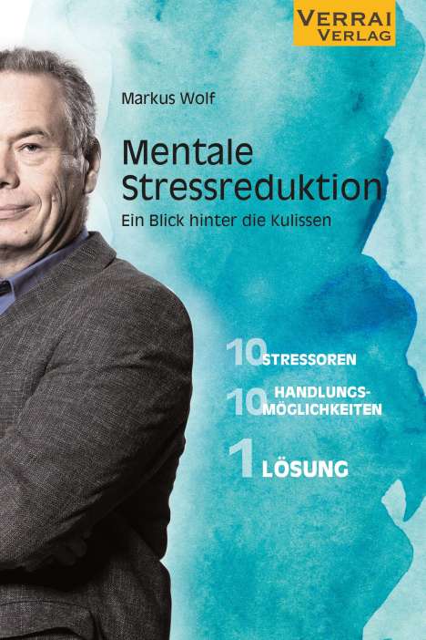 Markus Wolf: Mentale Stressreduktion -, Buch