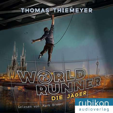 Thomas Thiemeyer: World Runner (1). Die Jäger, MP3-CD
