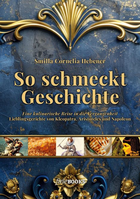 Smilla Cornelia Hebener: So schmeckt Geschichte, Buch