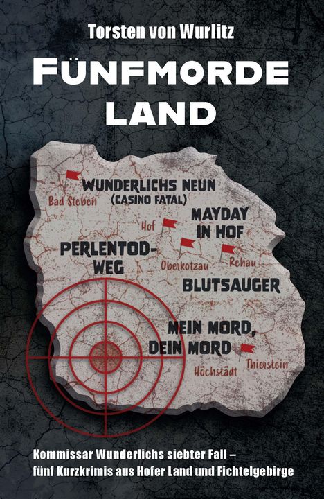 Torsten von Wurlitz: Fünfmordeland, Buch