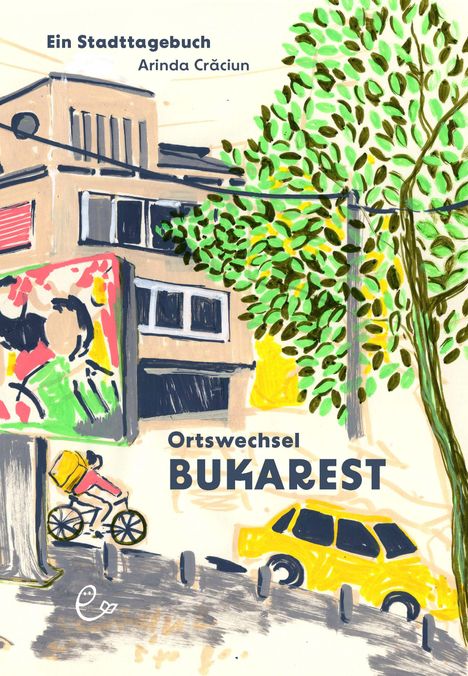 Arinda Cr¿ciun: Ortswechsel Bukarest, Buch