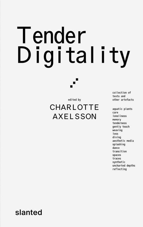 Tender Digitality, Buch