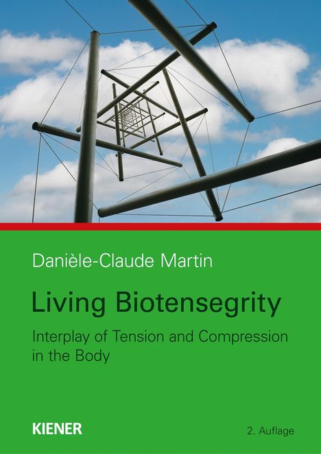 Danièle-Claude Martin: Living Biotensegrity, Buch