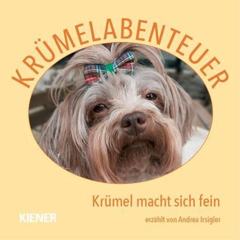 Andrea Irsigler: Krümelabenteuer - Krümel macht sich fein, Buch