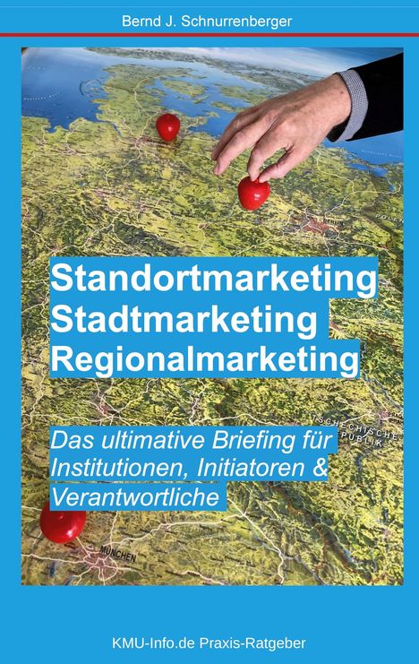 Bernd J. Schnurrenberger: Standortmarketing - Stadtmarketing - Regionalmarketing, Buch