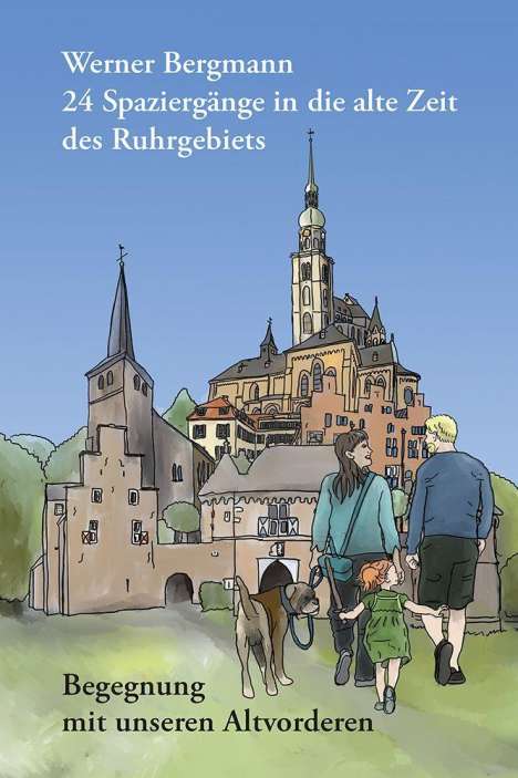Werner Bergmann: 24 Spaziergänge in die alte Zeit des Ruhrgebiets, Buch