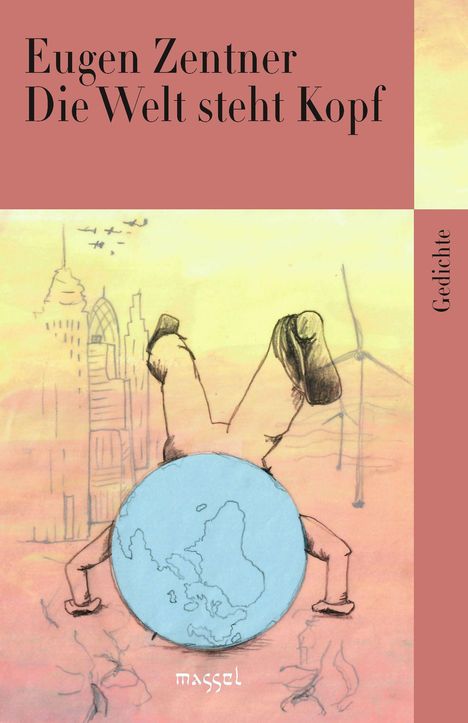 „Eugen Zentner Die Welt steht Kopf Gedichte“. Eine Illustration zeigt einen Menschen, der kopfüber die Erde trägt.