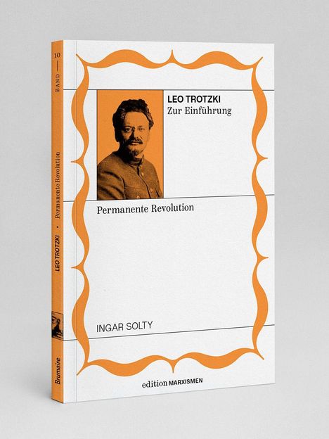 "Leo Trotzki: Zur Einführung," "Permanente Revolution," "Ingar Solty," "edition MARXISMEN." Orange-weiße Buchgestaltung.