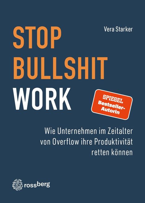 "STOP BULLSHIT WORK" in großen Buchstaben, mit dem Hinweis "SPIEGEL Bestseller-Autorin". Unten ein Logo von rossberg.