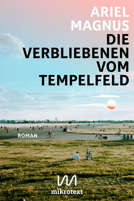 Ariel Magnus: Die Verbliebenen vom Tempelfeld, Buch