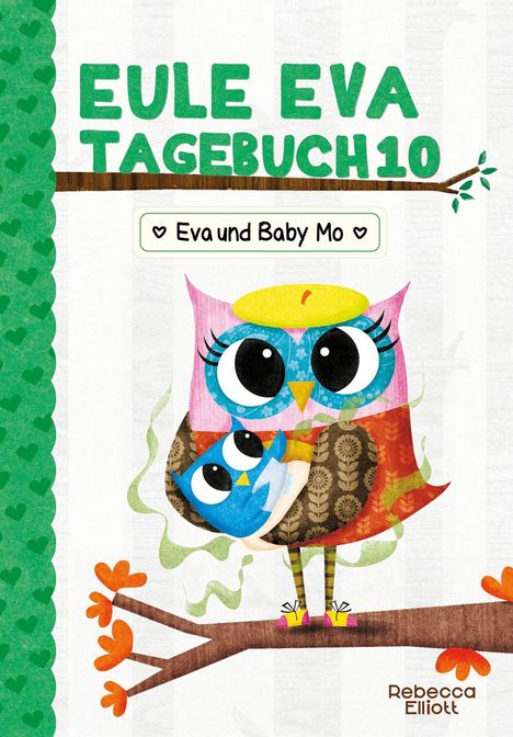 Rebecca Elliott: Eule Eva Tagebuch 10 - Eva und Baby Mo, Buch