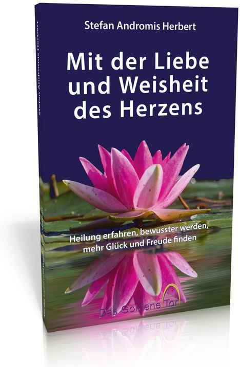 Stefan Andromis Herbert: Herbert, S: Mit der Liebe und Weisheit des Herzens, Buch