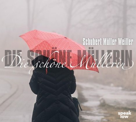Stefan Weiller: Die schöne Müllerin, CD
