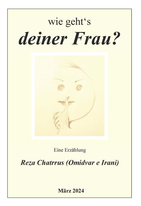 Reza Chatrrus: wie geht's deiner Frau?, Buch