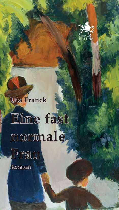 Uta Franck: Eine fast normale Frau, Buch