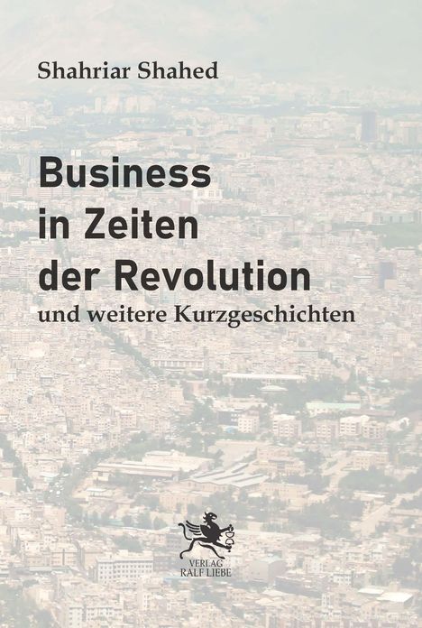 Shahriar Shahed: Business in Zeiten der Revolution, Buch