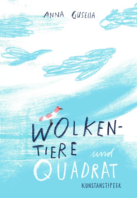 Anna Gusella: Wolkentiere und Quadrat, Buch