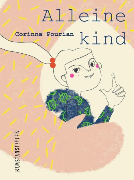 Corinna Schmelter-Pourian: Alleinekind, Buch