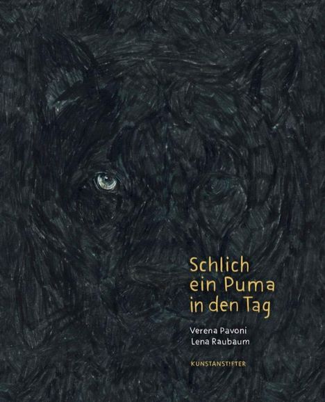 Lena Raubaum: Schlich ein Puma in den Tag, Buch