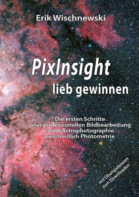 Erik Wischnewski: PixInsight lieb gewinnen, Buch