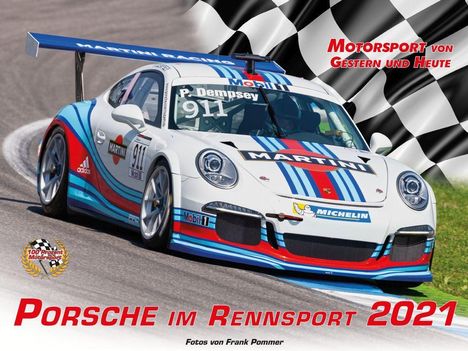 Frank Pommer: Porsche im Rennsport 2021, Kalender