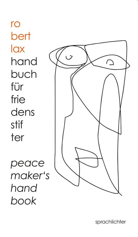 Text: "ro bert lax hand buch für frie dens stif ter peace maker's hand book sprachlichter". Lineare abstrakte Zeichnung.