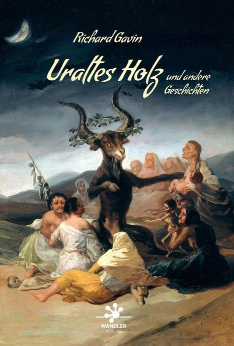 Richard Gavin: Uraltes Holz und andere Geschichten, Buch